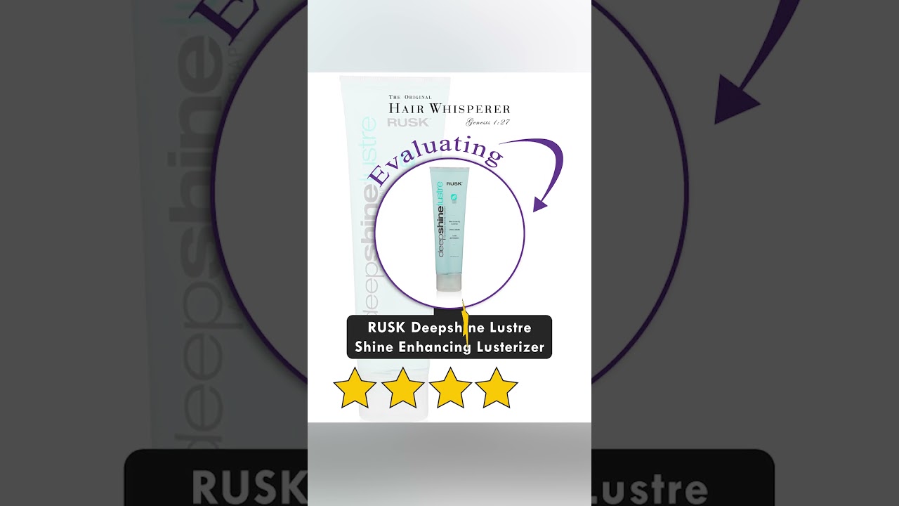 RUSK Deepshine Lustre Shine Enhancing Lusterizer - Product Review