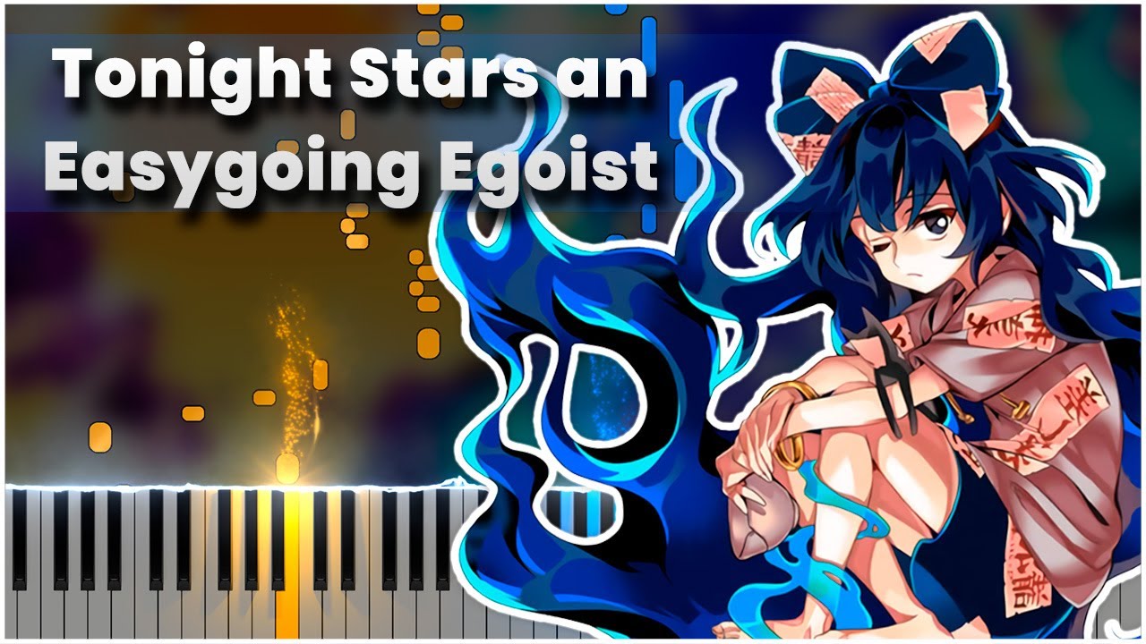 Tonight Stars an Easygoing Egoist (Touhou 15.5) 【 PIANO TUTORIAL 】