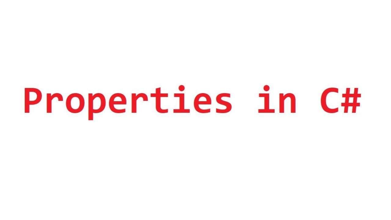 Properties in C# with Examples | Why we need Properties in CSharp with Examples
