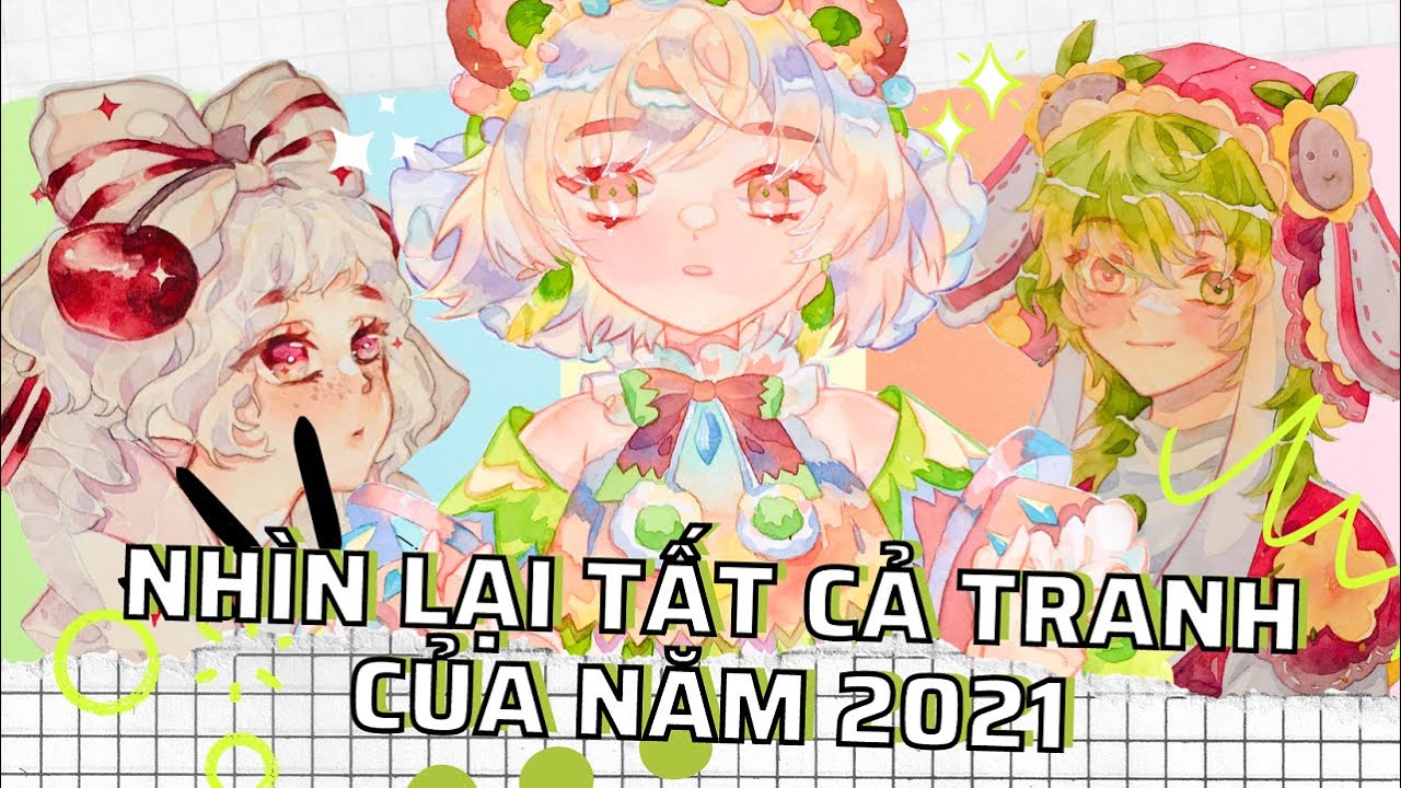 TỔNG KẾT TẤT CẢ CÁC TRANH CỦA NĂM 2021 MÀ SÒ ĐÃ VẼ! Năm nay vẽ nhiều gấp đôi gấp đôi năm trước??