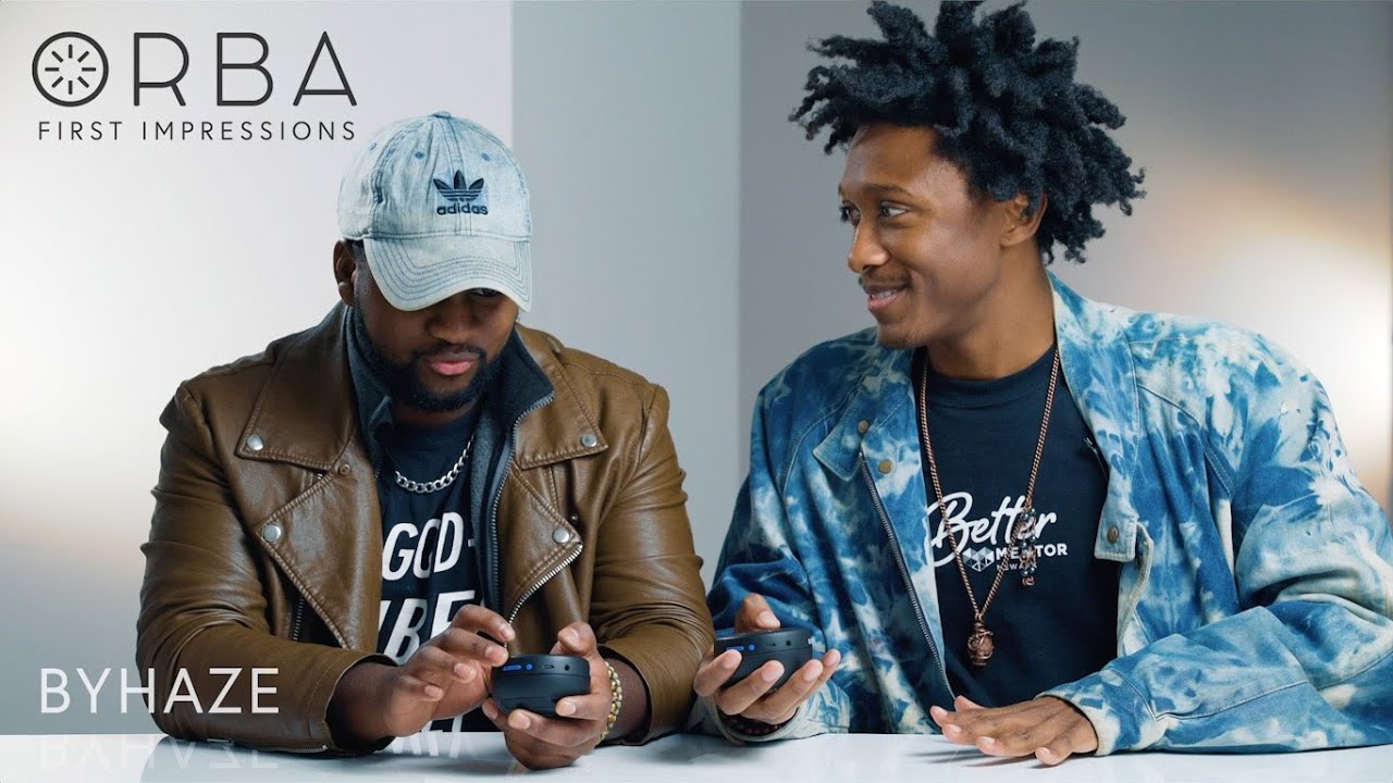 Orba First Impressions - BYHAZE & AJ