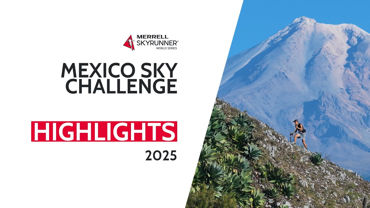 MEXICO SKY CHALLENGE 2025 - FULL HIGHLIGHTS / MSWS25 - Skyrunning