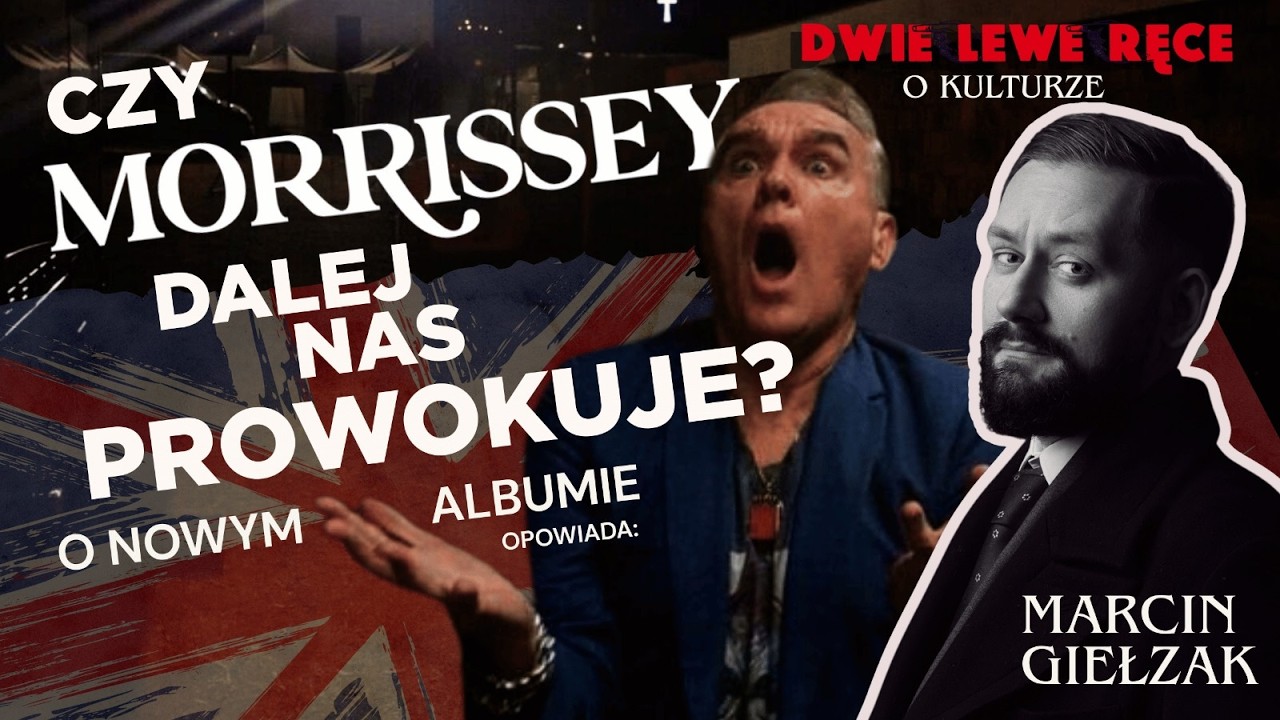 Najlepszy album od 20 lat? Recenzujmy &ldquo;Make Up Is A Lie&rdquo; Morrissey&rsquo;a.