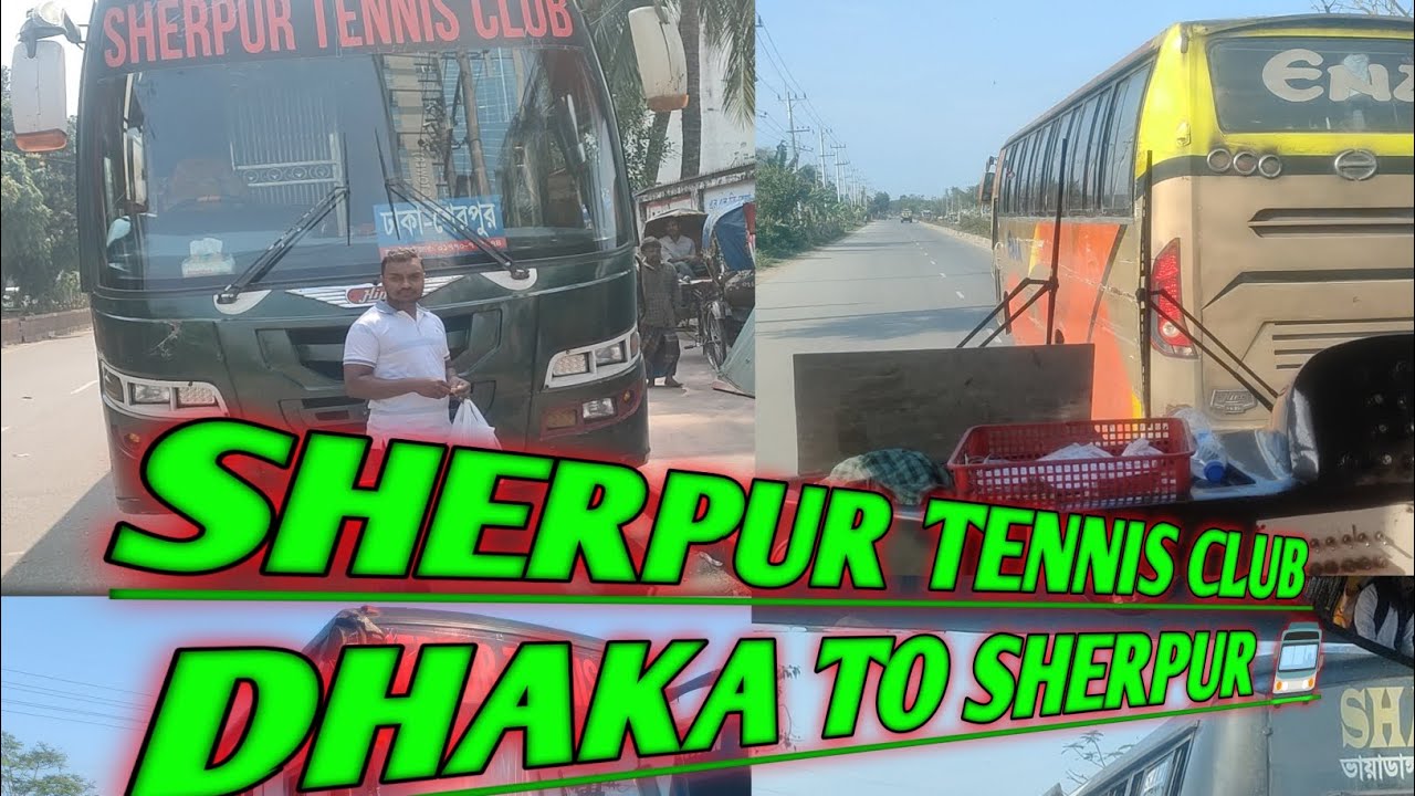 Dhaka to Sherpur🚍🇧🇩/sherpur tennis club#bus #bd #vlog 01##king #subscribe