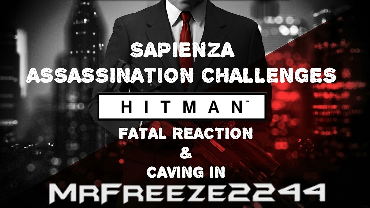 HITMAN - Sapienza - Fatal Reaction & Caving In - Challenges