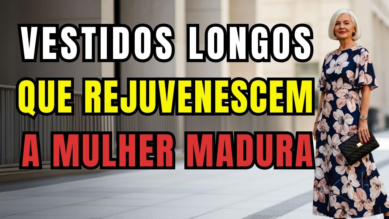 8 Vestidos longos que Favorecem a Mulher Madura
