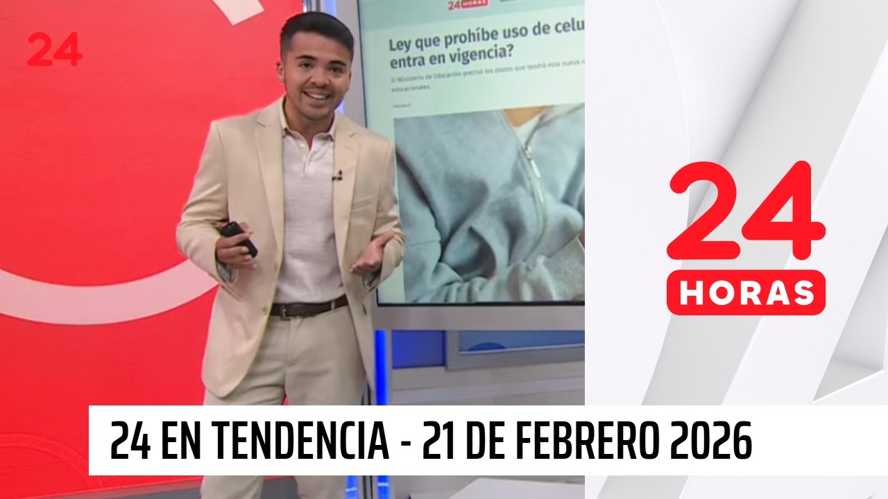 24 Horas en Tendencia - Sábado 21 de febrero 2026 | 24 Horas TVN Chile