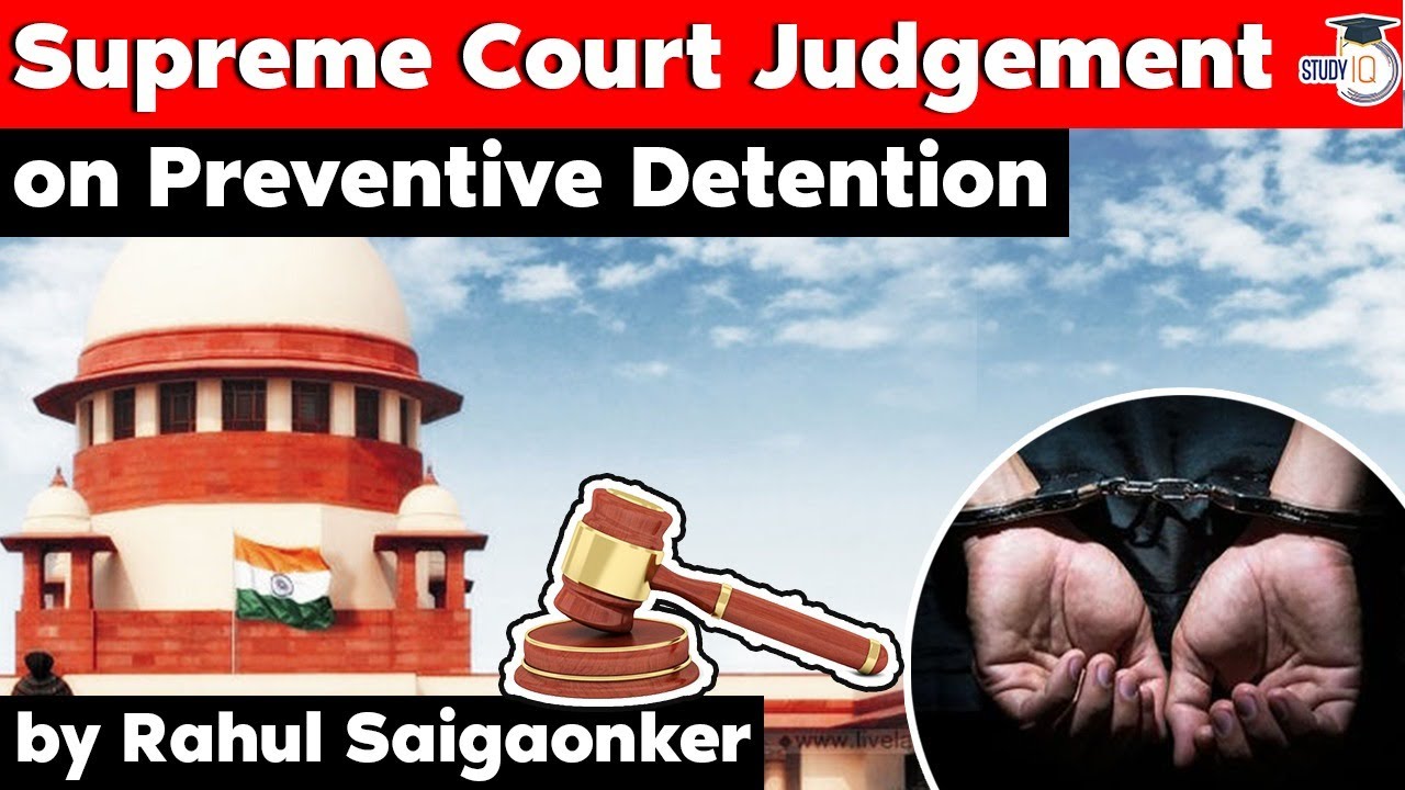 Supreme Court Judgement on Preventive Detention - Rajasthan Civil Judge Exam 2021, RPSC Judicial
