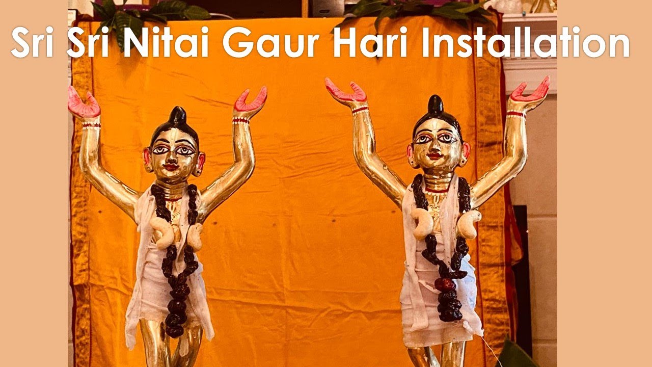 Sri Sri Nitai Gaur Hari Installation  || Gaur Nitai
