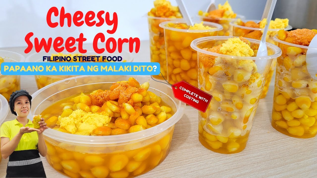 Cheesy Sweet Corn Pang Negosyo with Tipid Tips atbp Complete with Costing