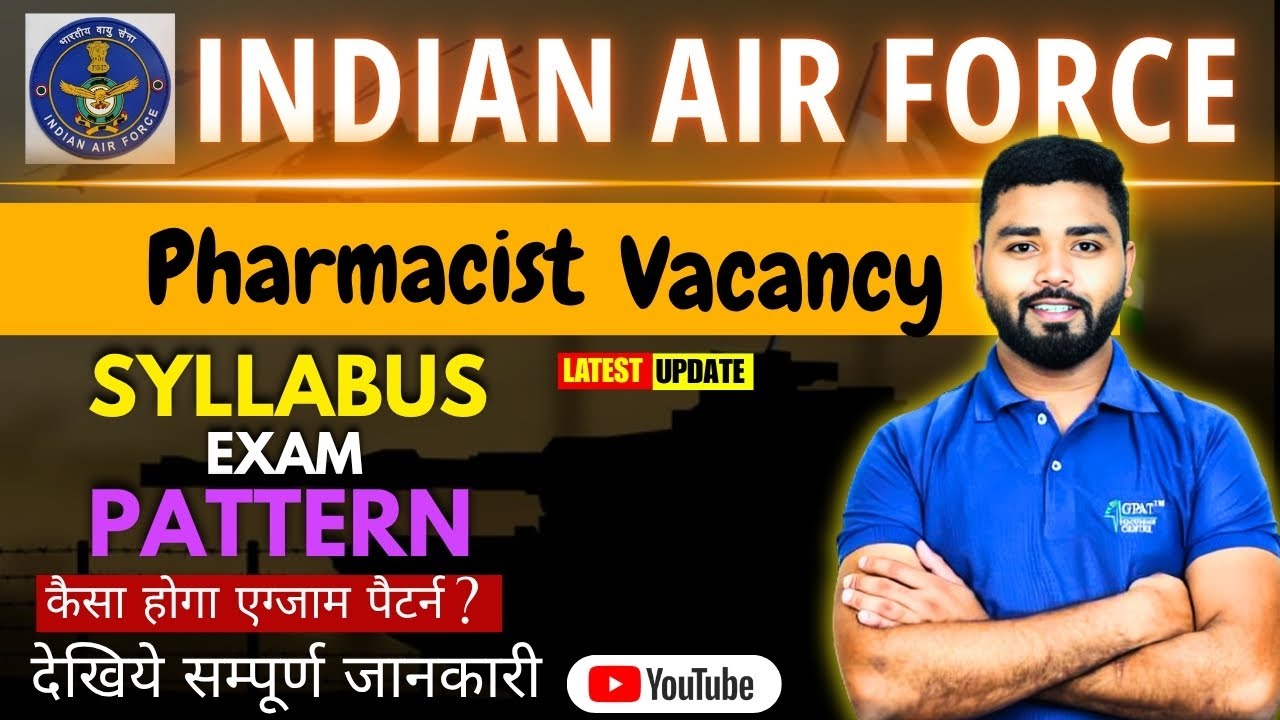 Pharmacist Recruitment 2025 | Indian Air Force | Syllabus & Exam Pattern Explained