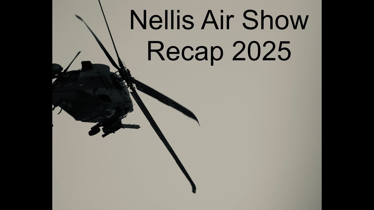 Nellis Airshow Recap 2025
