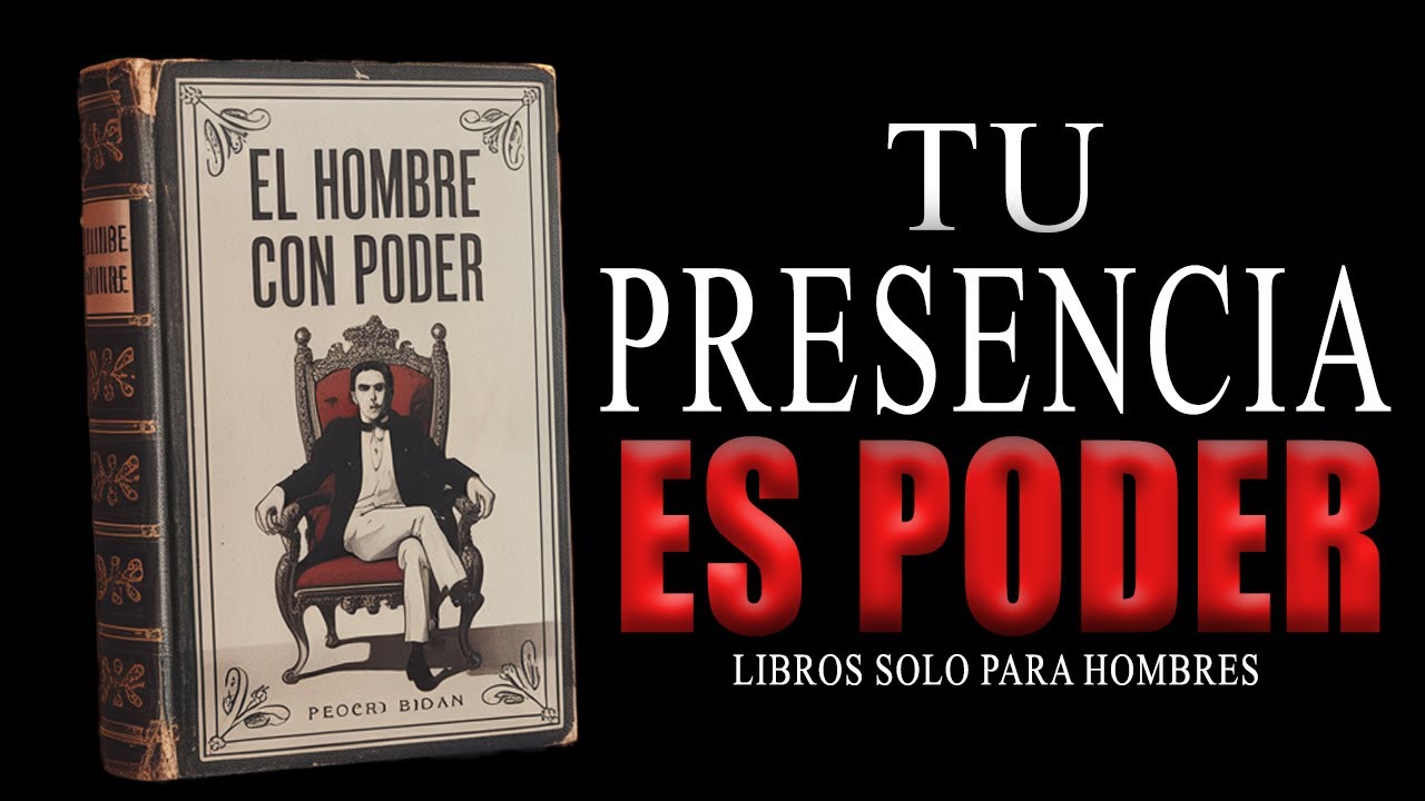 CÓMO VOLVERTE el HOMBRE que ELLA NO PUEDE OLVIDAR -  Dominio y presencia