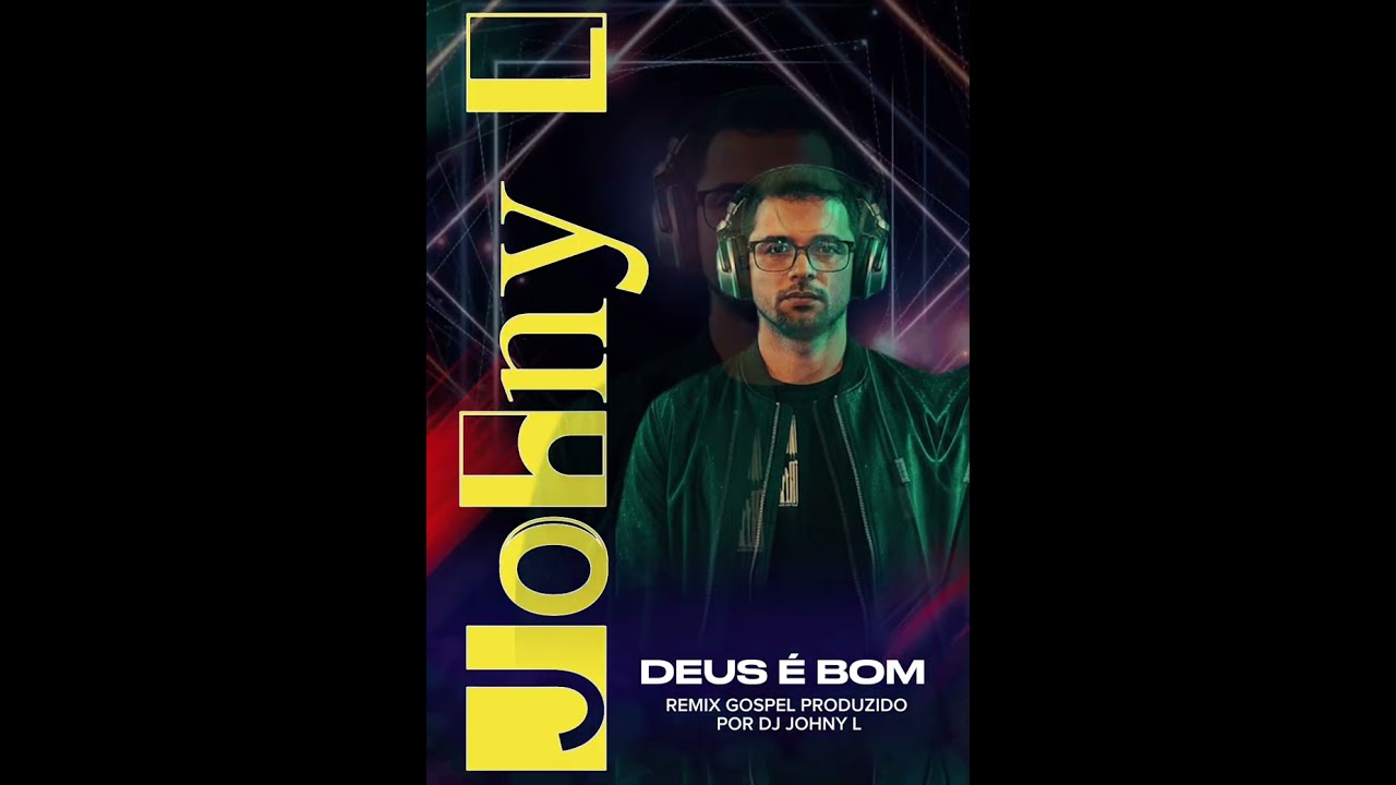 Deu é bom - DJ Johny L 