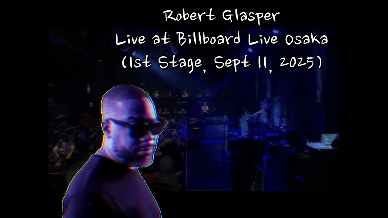 Robert Glasper – Live at Billboard Live Osaka 1st Stage, Sept 11, 2025