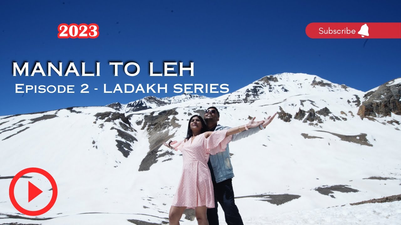 LADAKH in our Hyundai i20 Episode - 2 Manali to Leh