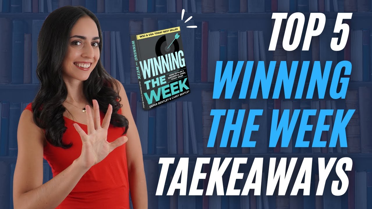 Top 5 Takeaways from Winning the Week (WSJ & USA Today Bestseller)