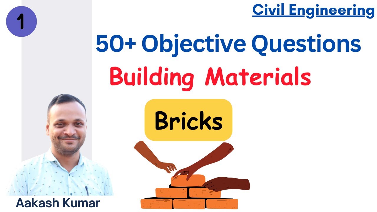 Top 50+ Objective Questions on Bricks | Building Materials Exam Prep for SSC JE, BPSC AE, UPSC IES