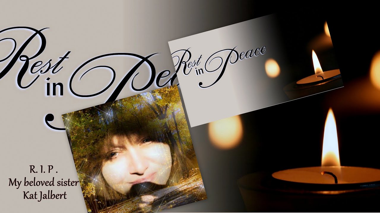 † இ ڿ † 🙏 ི ♥ Farewell to our lovely  friend Kat † இ ڿ ♥ † 🙏 ི ♥