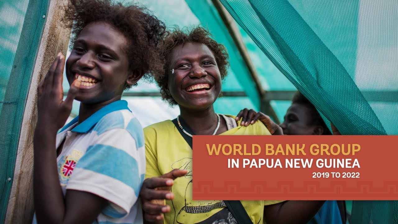 The World Bank Group&rsquo;s work in Papua New Guinea, 2019 to 2023