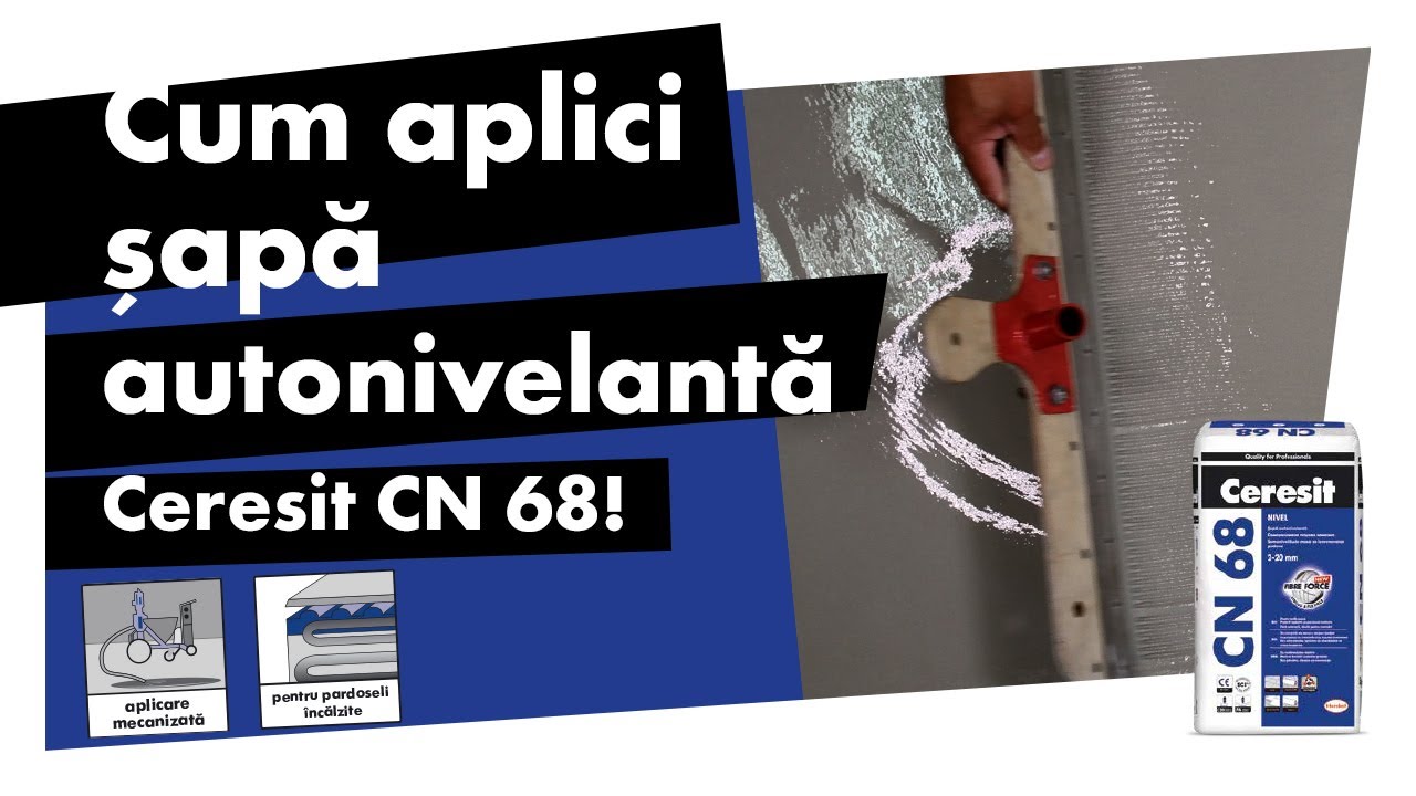 Cum aplic sapa autonivelanta Ceresit CN 68?