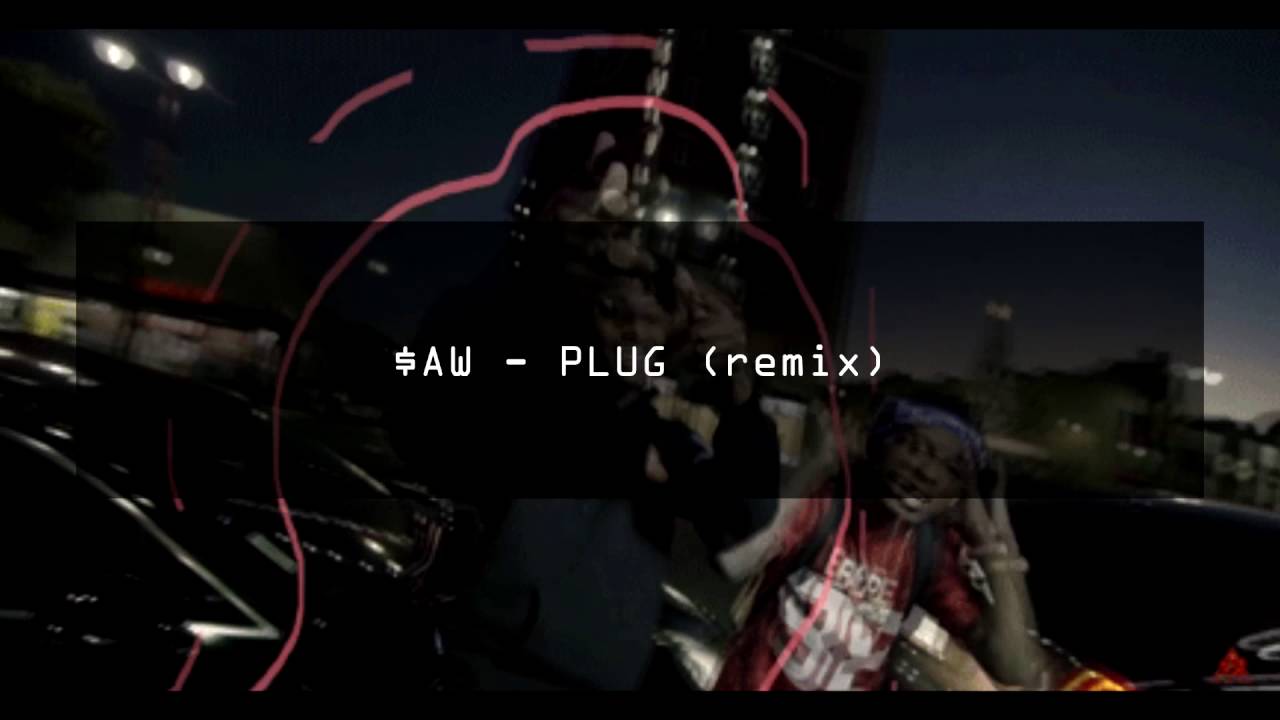$AW - PLUG (remix)