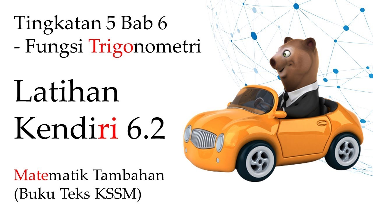 Matematik Tambahan Tingkatan 5 KSSM Bab 6 | Latihan Kendiri 6.2 | Fungsi Trigonometri