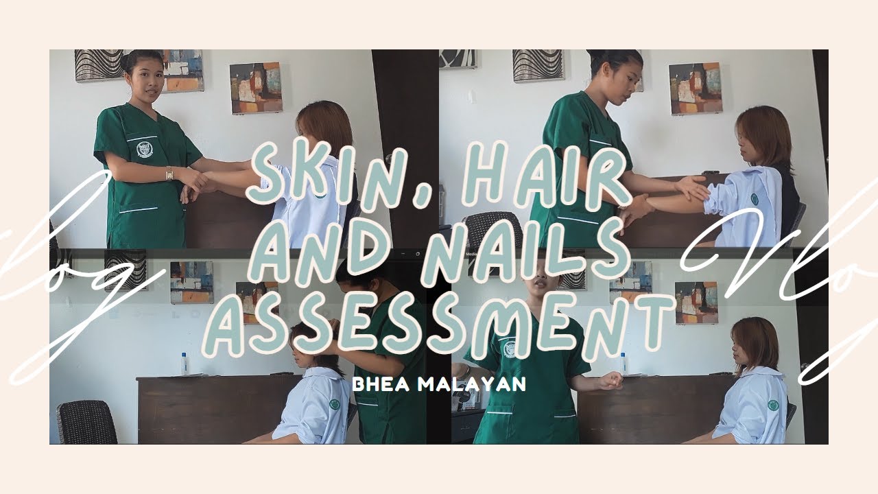 ASSESSMENT OF THE SKIN, HAIR AND NAILS