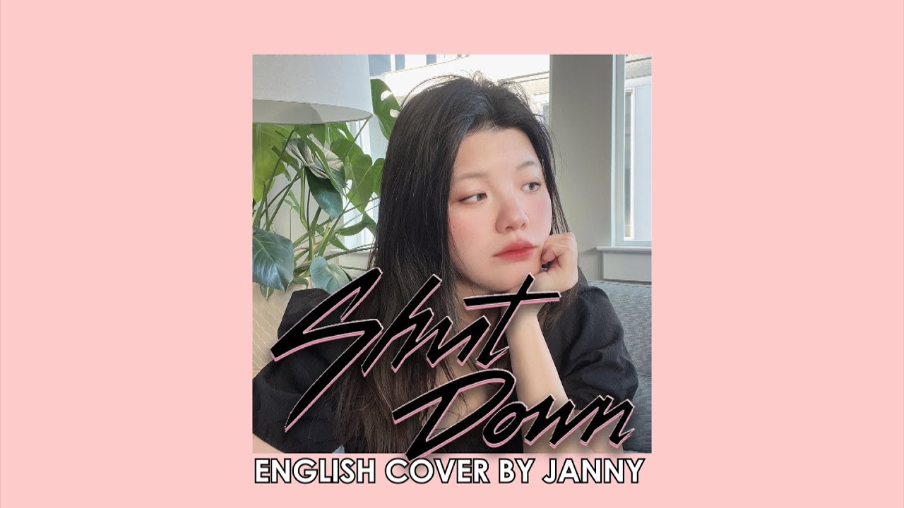 BLACKPINK - Shut Down ⚔️ | English Cover by JANNY