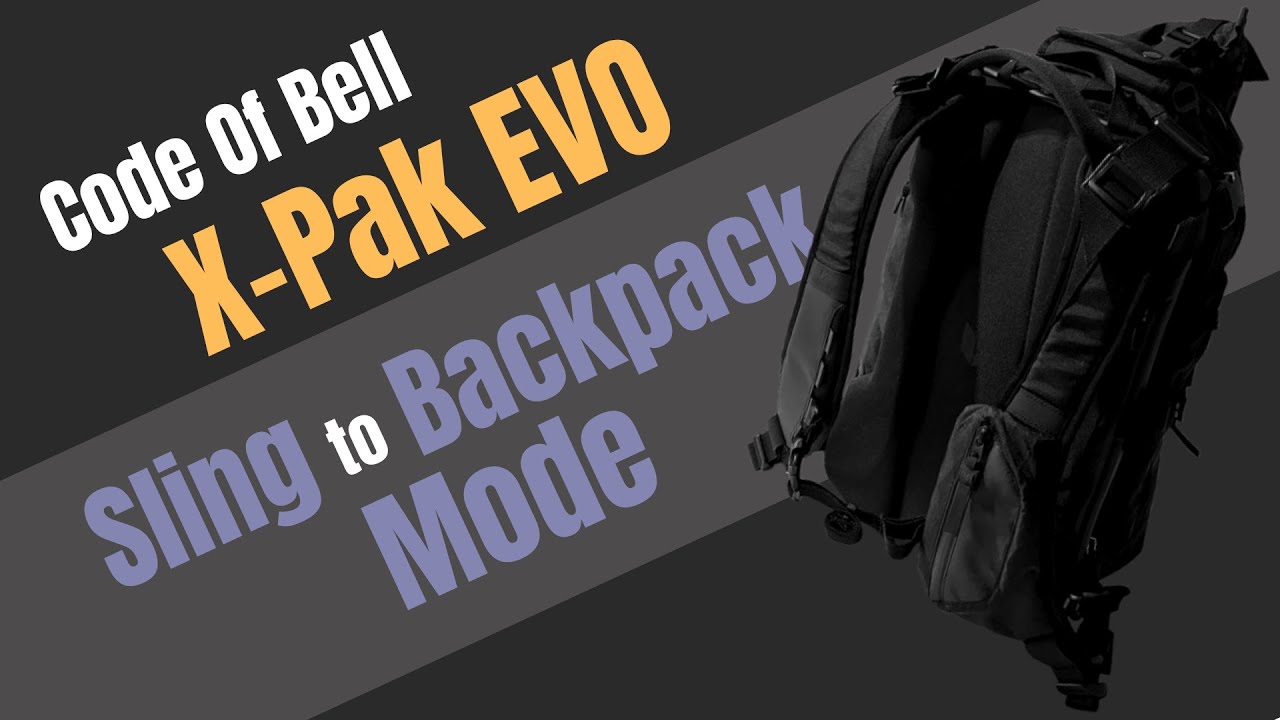 CODEOFBELL X-PAK EVO: From Sling to Backpack Mode! ( A step by step guide )