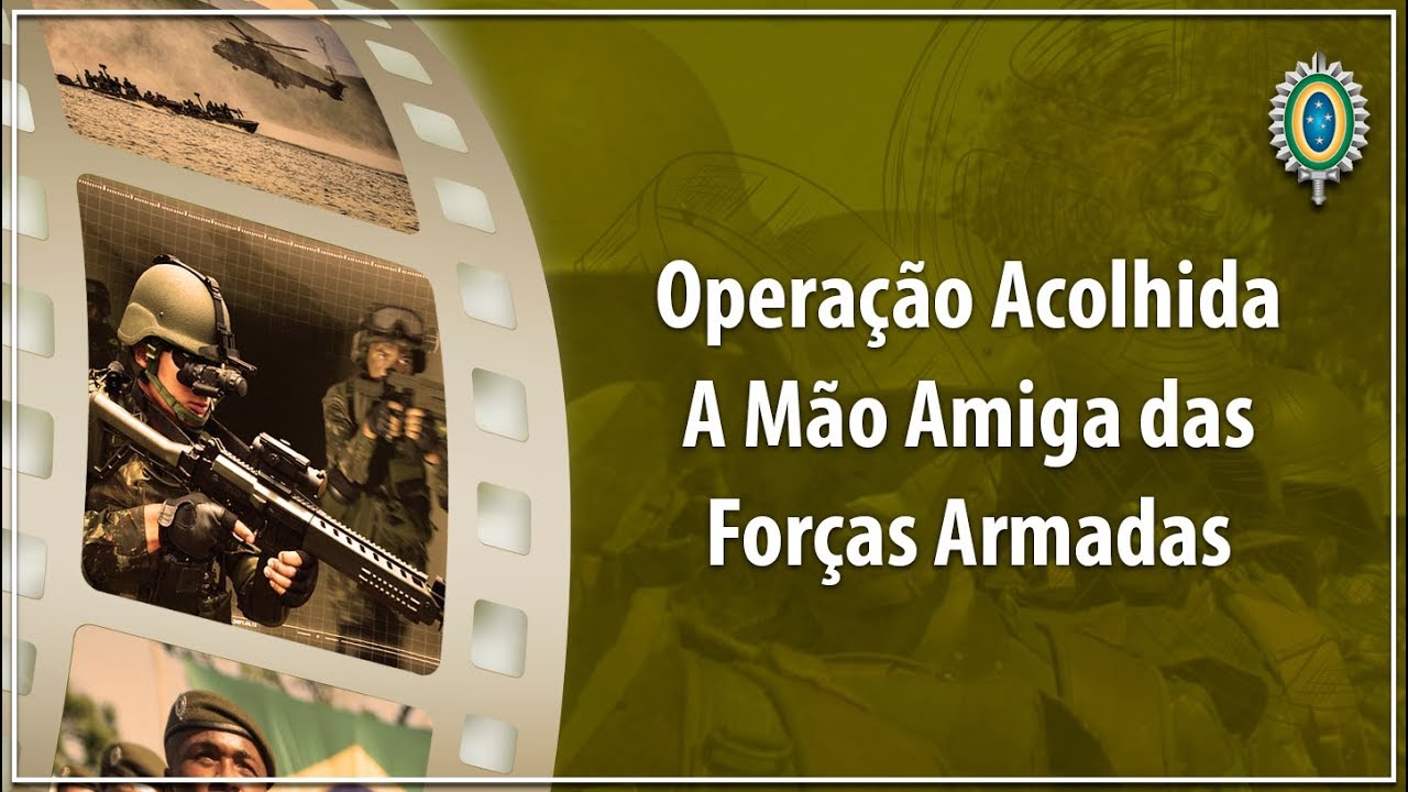 Operação Acolhida: a mão amiga das Forças Armadas