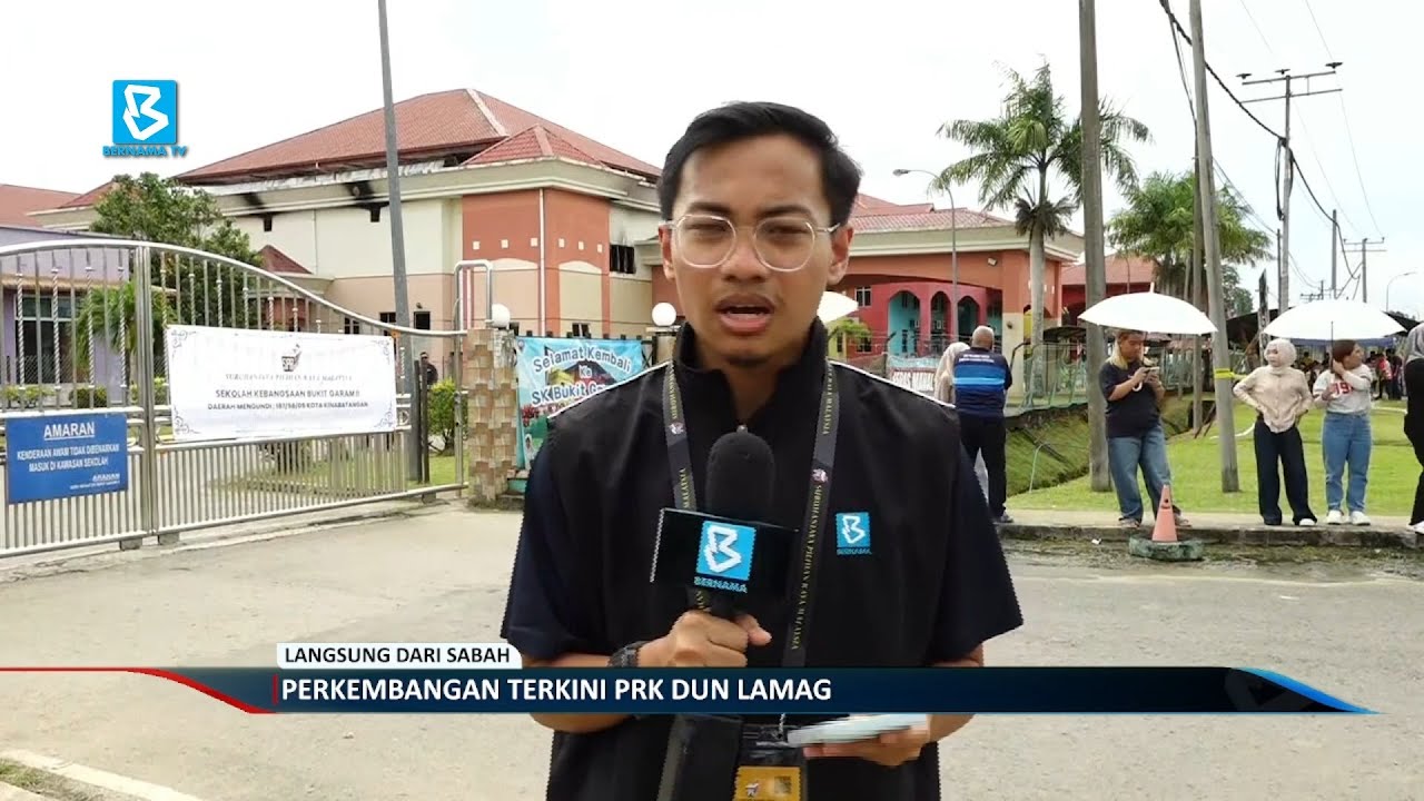 Perkembangan terkini PRK DUN Lamag: Langsung dari Sabah