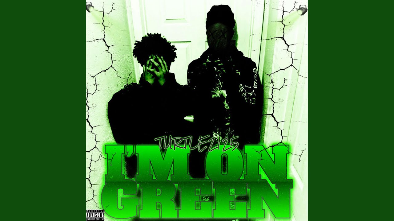 Im On Green (feat. Turtle2125 & StainKeepFully)