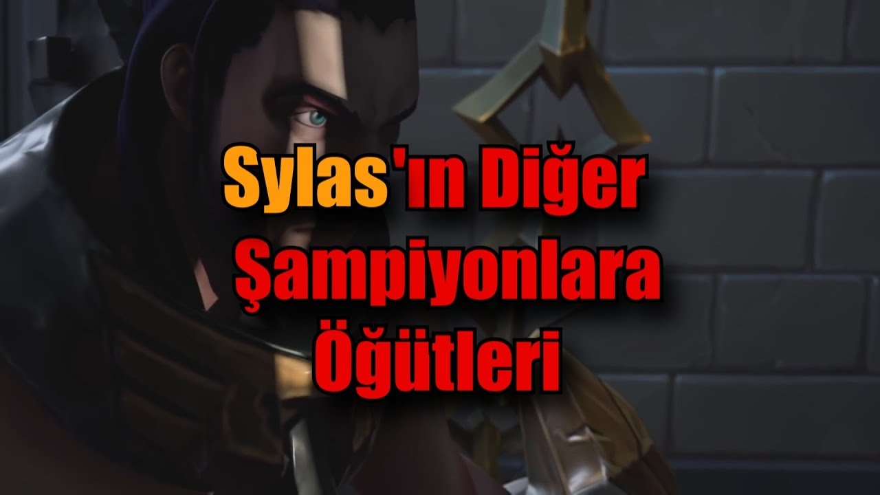 Sylas'ın Diğer Şampiyonlara Öğütleri ve En Güzel Replikleri (Türkçe)