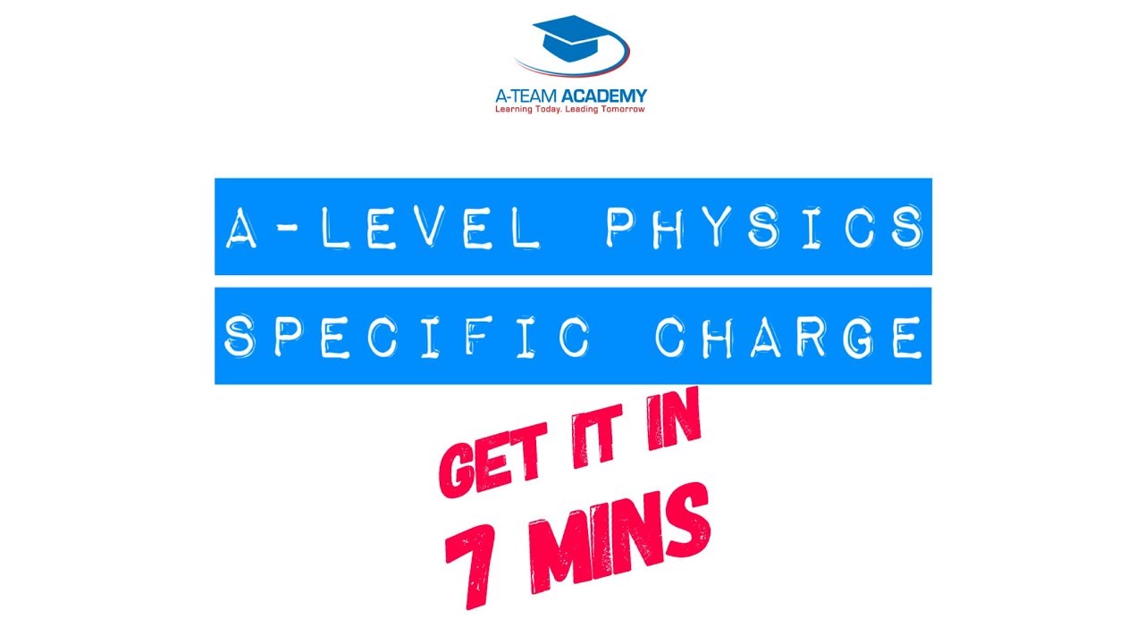**A LEVEL SPECIFIC CHARGE | FULL EXPLANATION | AQA OCR | 2019**
