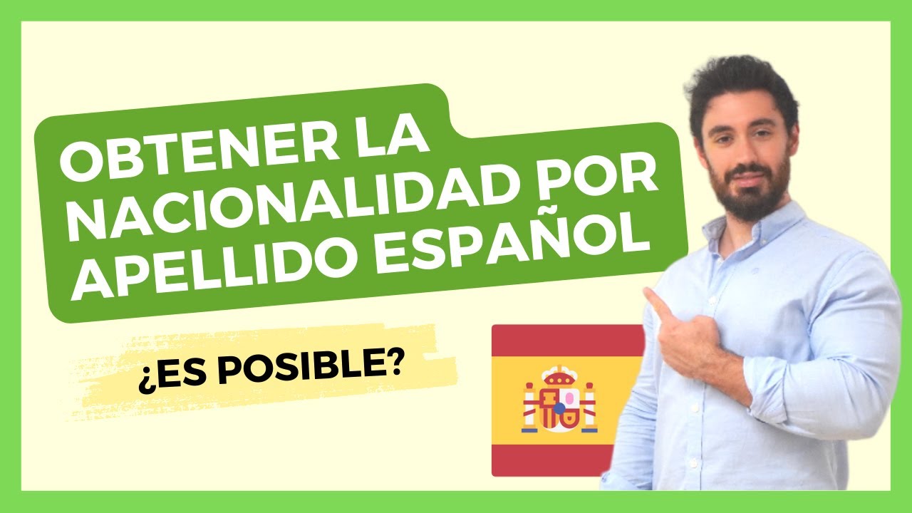 ¿Puedo Obtener la NACIONALIDAD por tener un apellido de origen ESPAÑOL? 🇪🇸 TODO lo que DEBES saber✅