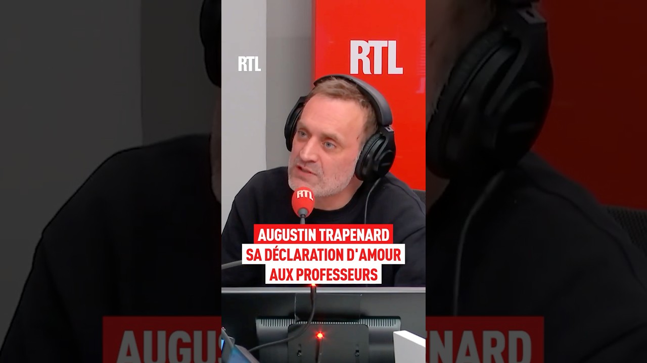 Augustin Trapenard : sa d&eacute;claration d&rsquo;amour aux professeurs