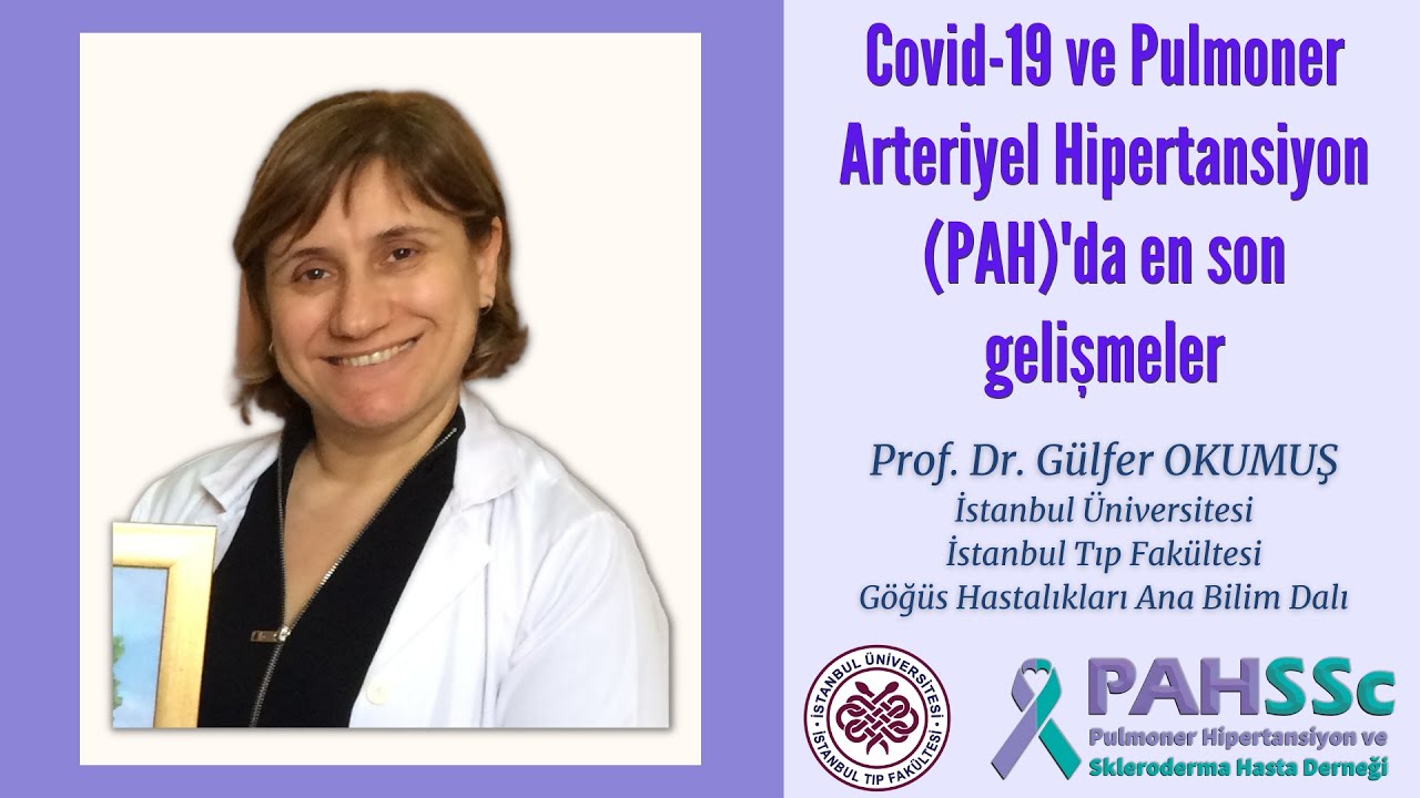 PAHSSc - Prof. Dr. Nigar Gülfer OKUMUŞ ile Pulmoner Arteriyel Hipertansiyon (PAH )
