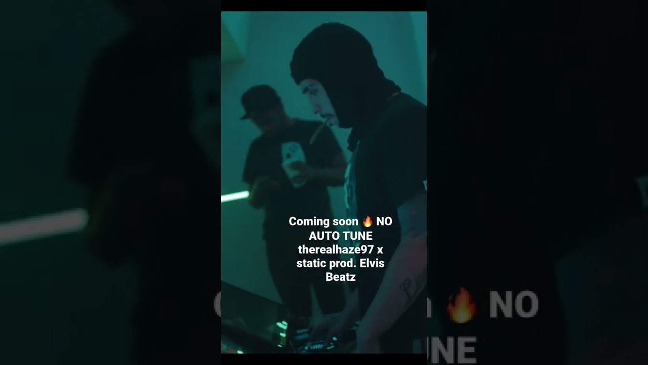 No auto tune video coming soon therealhaze97 x Static.Glo