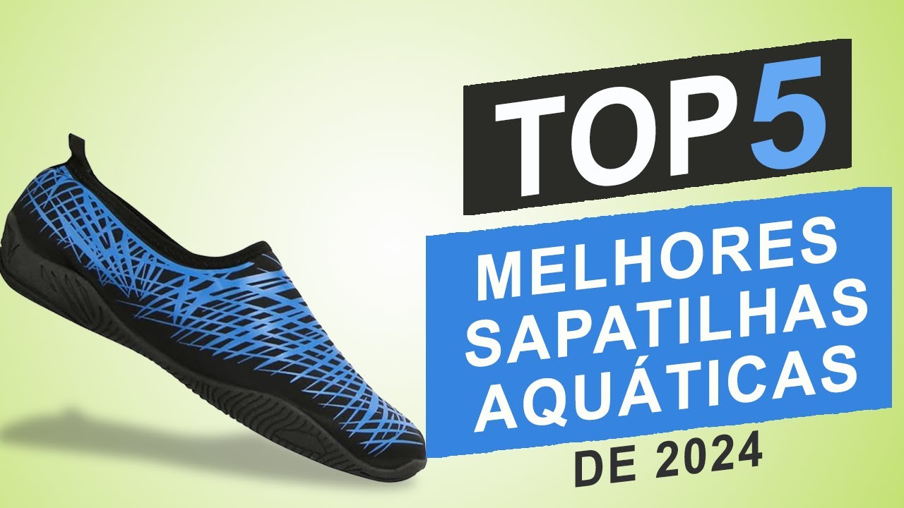 As Top 5 Melhores Sapatilhas Aquáticas de 2024 │Qual é a Melhor Sapatilha Aquática ?