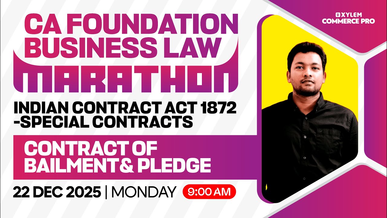 CA Foundation BusinessLaw- Indian Contract Act 1872- Special Contracts|Contract Of Bailment & Pledge