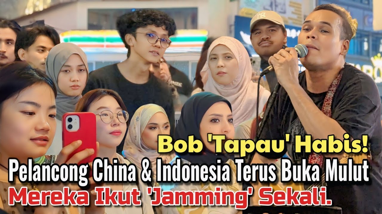🔥 Bob 'Tapau' Habis! Pelancong China & Indonesia Terus Buka Mulut Ikut 'Jamming' Sekali. ❤️