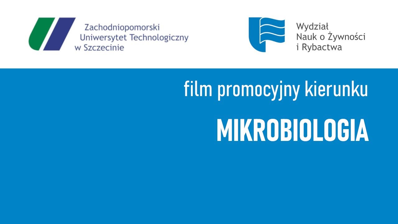 Studiuj mikrobiologię na Wydziale Nauk o Żywności i Rybactwa ZUT w Szczecinie