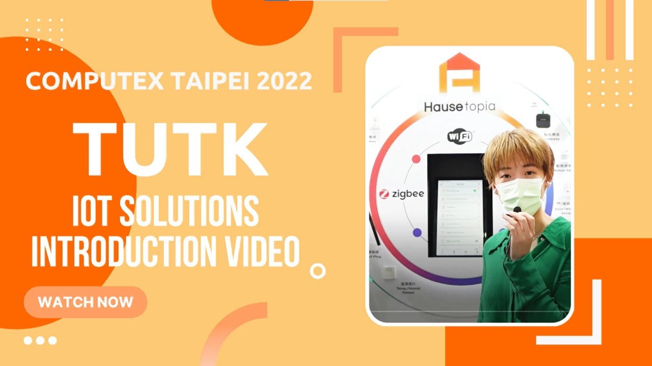 Computex Taipei 2022 _ TUTK _ IoT Solutions Introduction Video