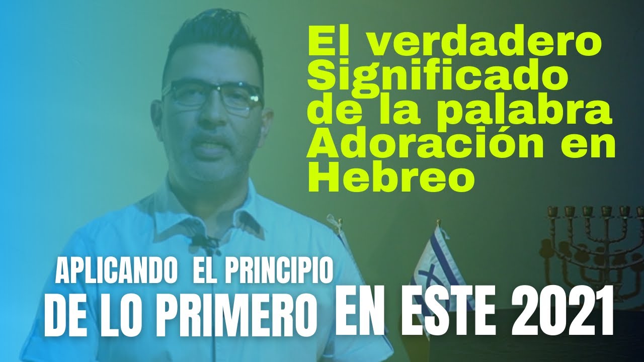 El verdadero significado de la palabra Adoración en hebreo, no solo significa cantar.