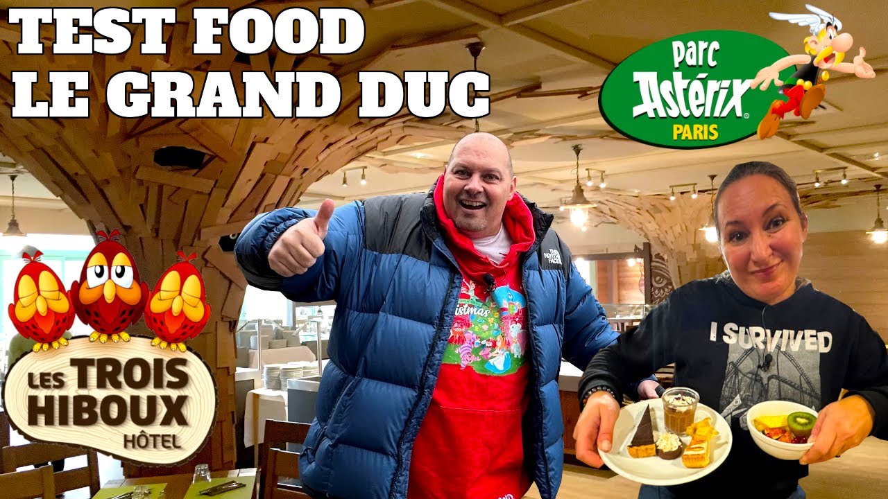 TEST FOOD DU RESTAURANT LE GRAND DUC A L'HOTEL LES 3 HIBOUX AU PARC ASTERIX