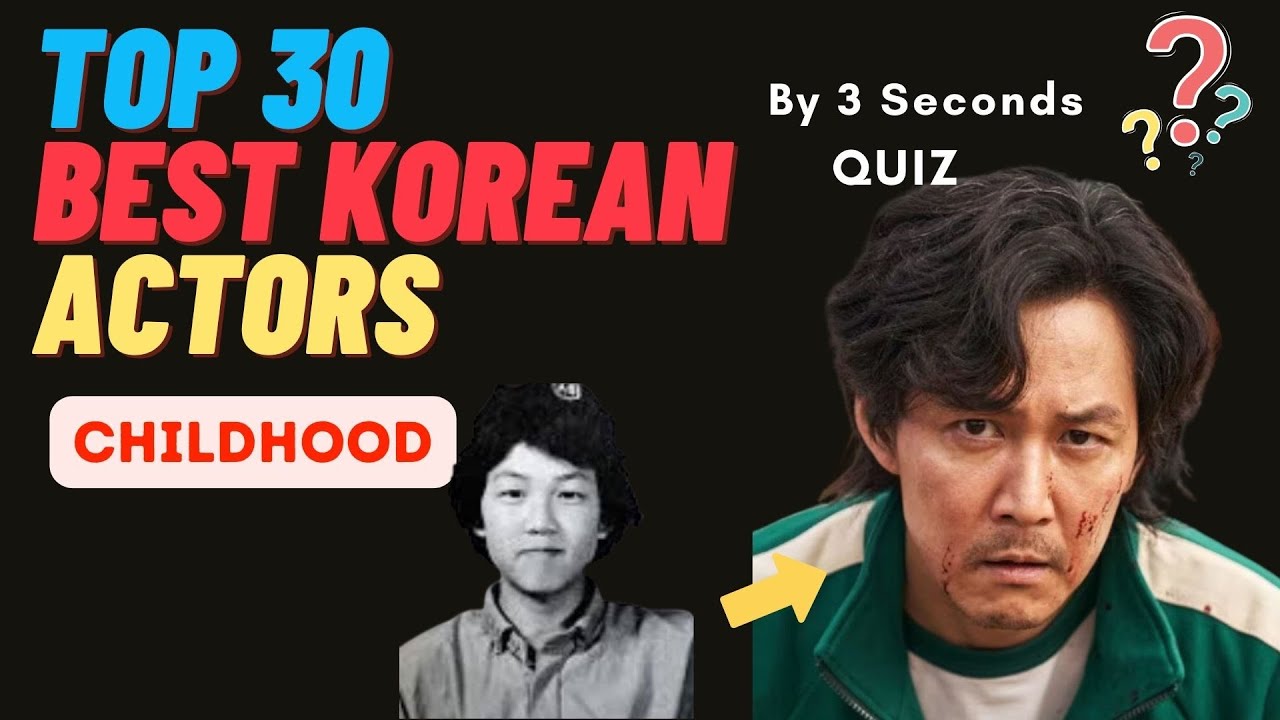 Guess the Star: Childhood Edition - Top 30 Korean Actors Revealed