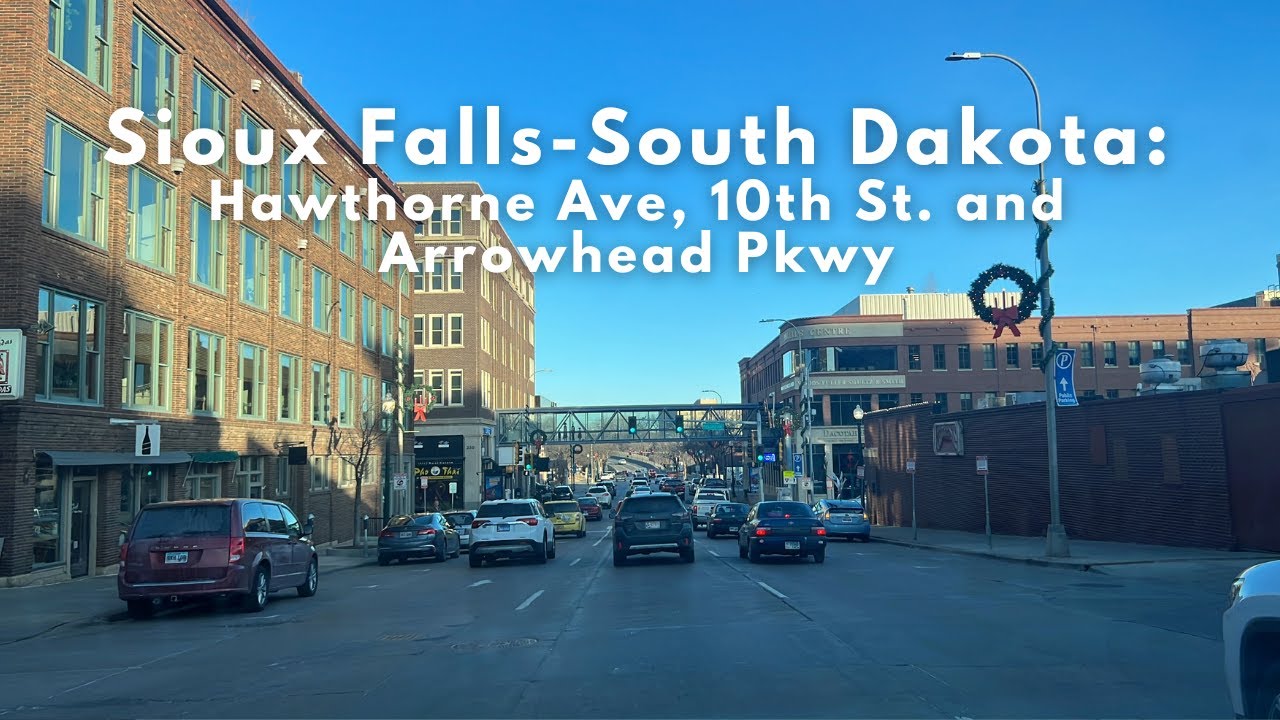 Driving Tour of City of Sioux Falls/2025: Hawthorne Ave, 10th St. and Arrowhead Pkwy