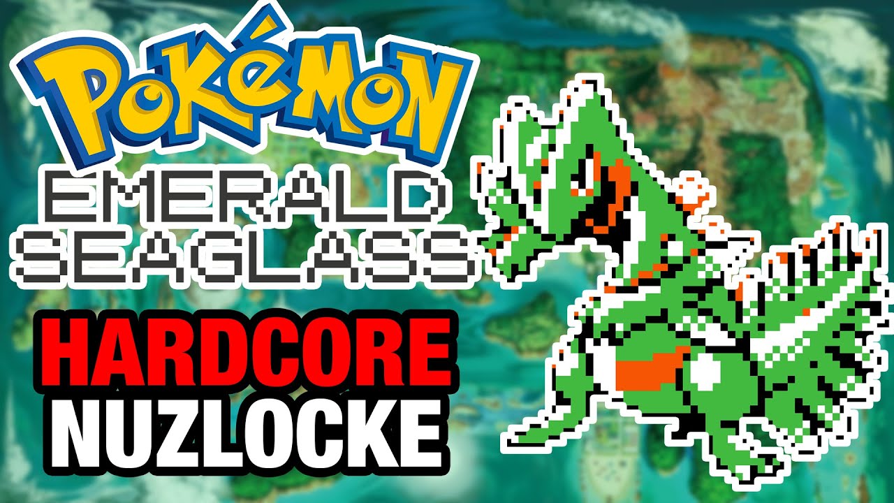 Pokemon Emerald Seaglass Hardcore Nuzlocke - DEFINITIVE Gen III Romhack