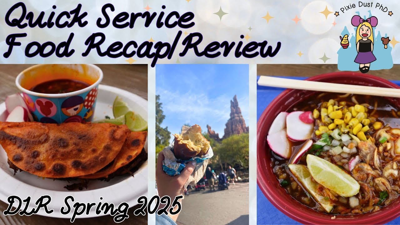 Disneyland Resort Quick Service Food Report and Review | Spring 2025